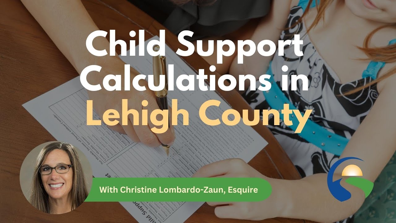 Child Support Calculations in Lehigh County:  A Comprehensive Guide for Pennsylvania Parents