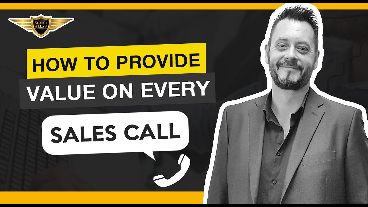 How To Provide Value On EVERY Sales Call