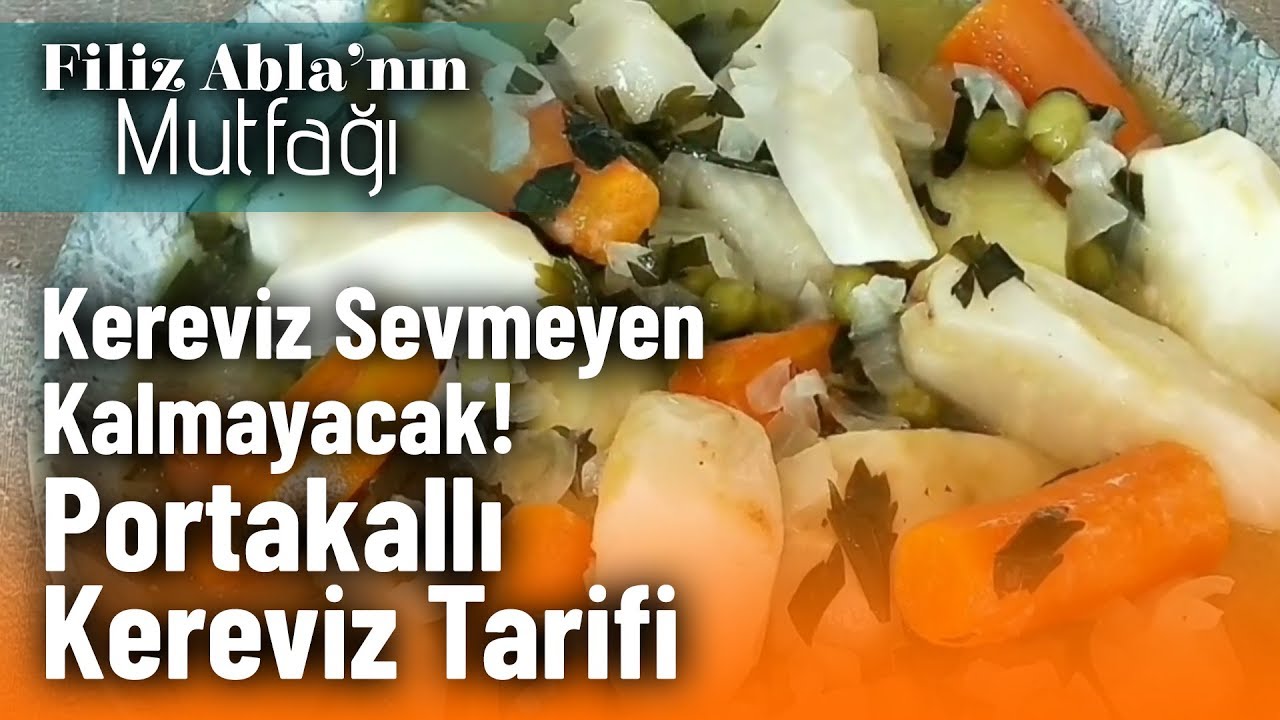 Kereviz Sevmeyen Kalmayacak Portakallı Kereviz Tarifi | Filiz Ablanın Mutfağı