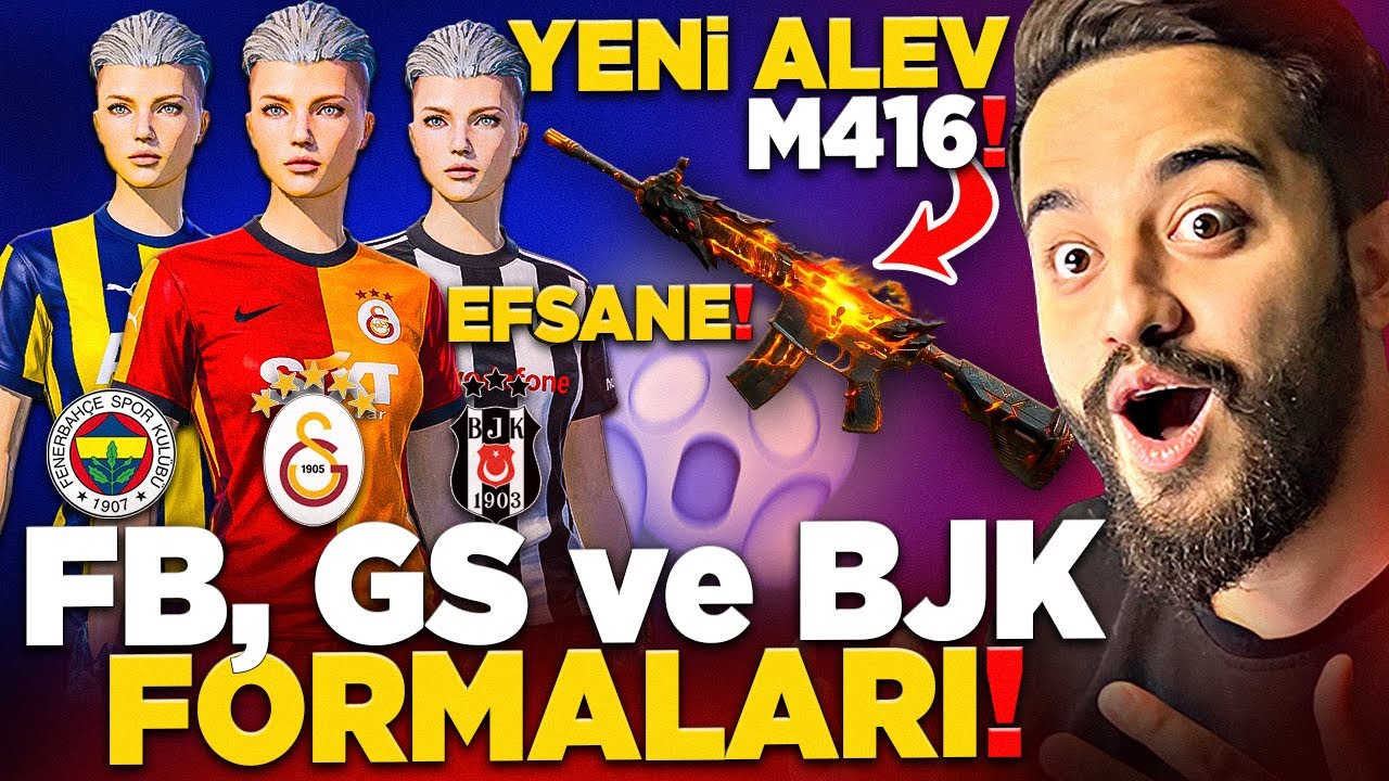 OHA!  FB GS ve BJK FORMALARI GELİYOR! YENİ ALEV M416! PUBG Mobile