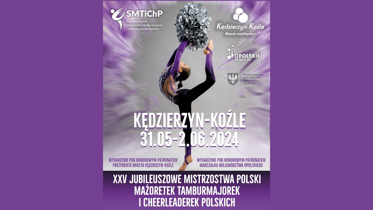 31.05.2024 - XXV MISTRZOSTWA POLSKI ZESPOŁÓW MAŻORETKOWYCH - KĘDZIERZYN - KOŹLE - DZIEŃ PIERWSZY