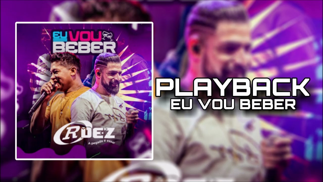 PLAYBACK EU VOU BEBER - FORROZÃO RDEZ (DEMO)