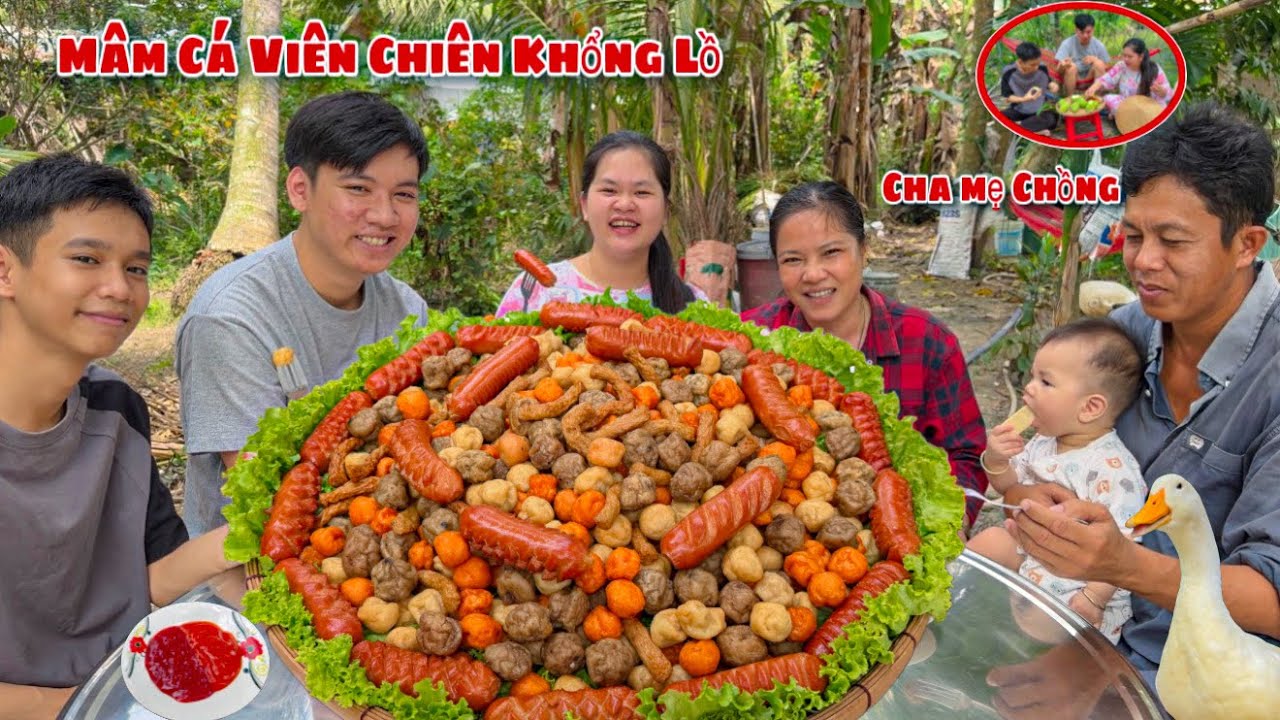 Lâu Ngày Không Về Nhà Cha Mẹ Chồng Con Dâu Đãi Mâm Cá Viên Chiên Xúc Xích Khổng Lồ