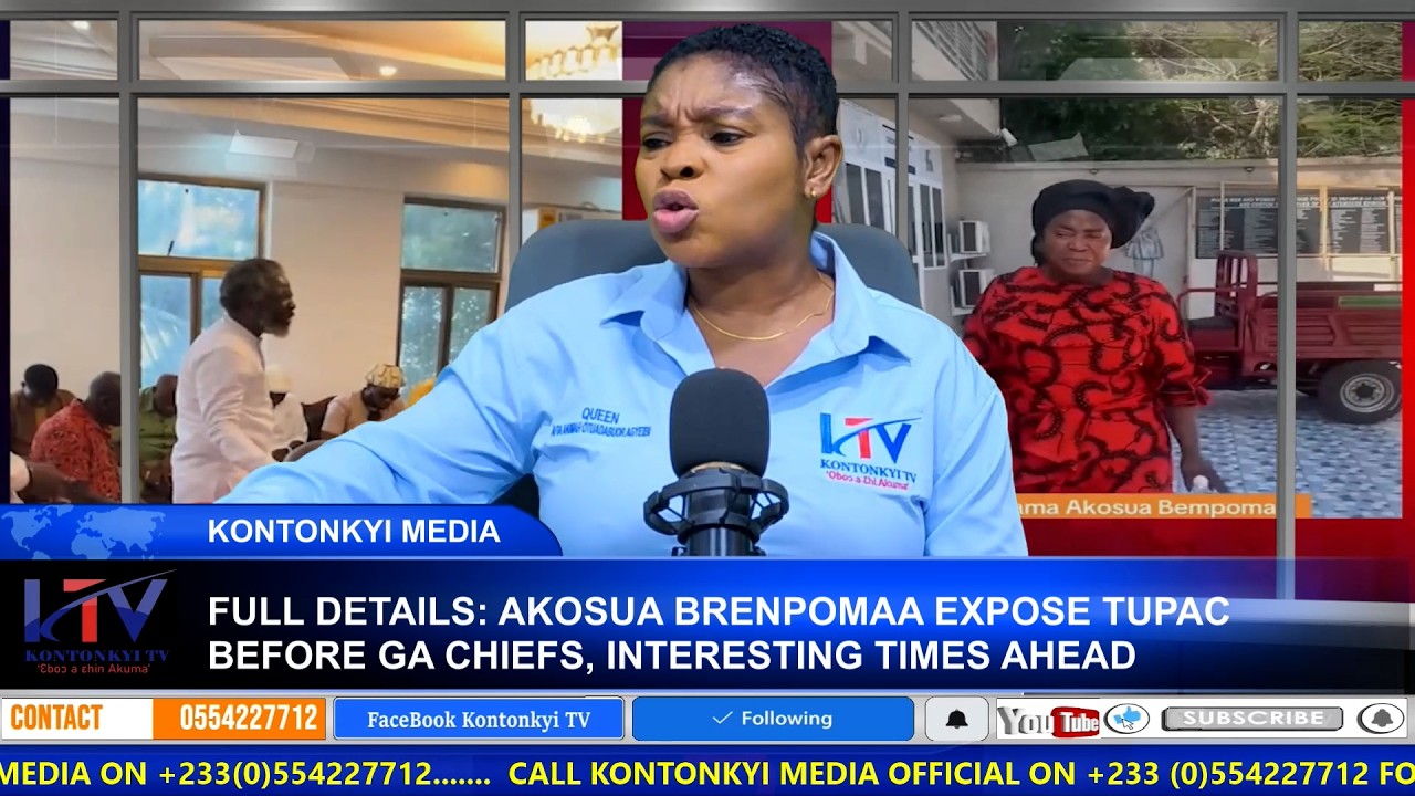 FULL DETAILS: AKOSUA BRENPOMAA FACES GA CHIEFS, EXP0SE EX ABUSUAPANIN 2PAC, INTERESTlNG TIMES AHEAD