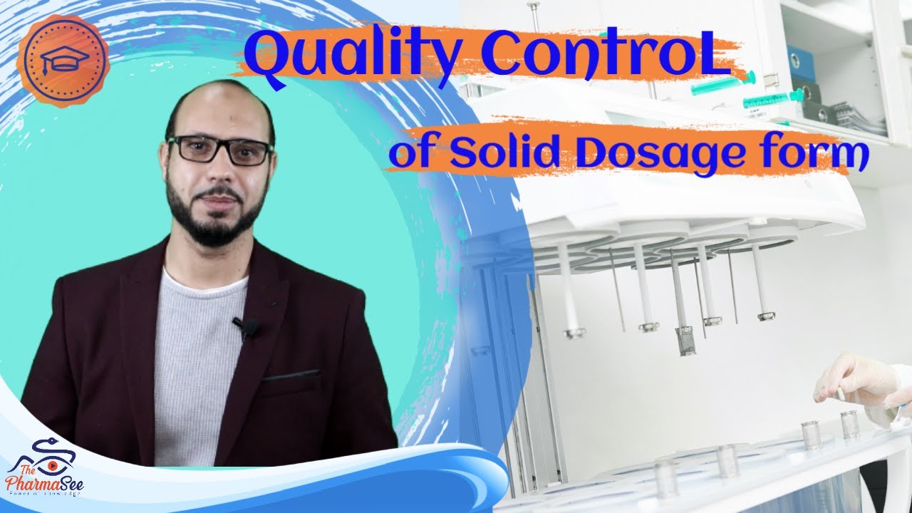 Quality control of solid dosage forms | Tablets & Capsules
