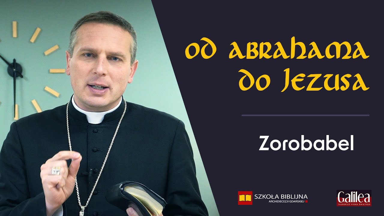 Zorobabel - Od Abrahama do Jezusa. Adwentowe opowieści o przodkach Mesjasza