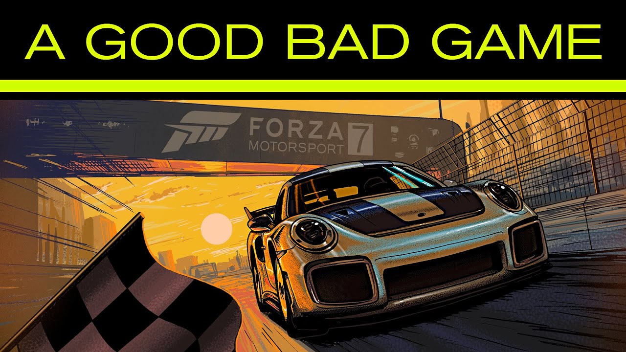Forza Motorsport 7 - A Good Bad Game