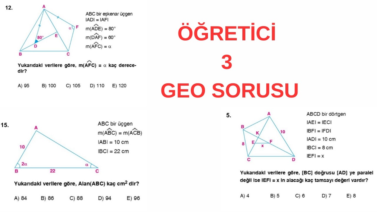 İLKNUR'U YORAN 3 GEOMETRİ SORUSU