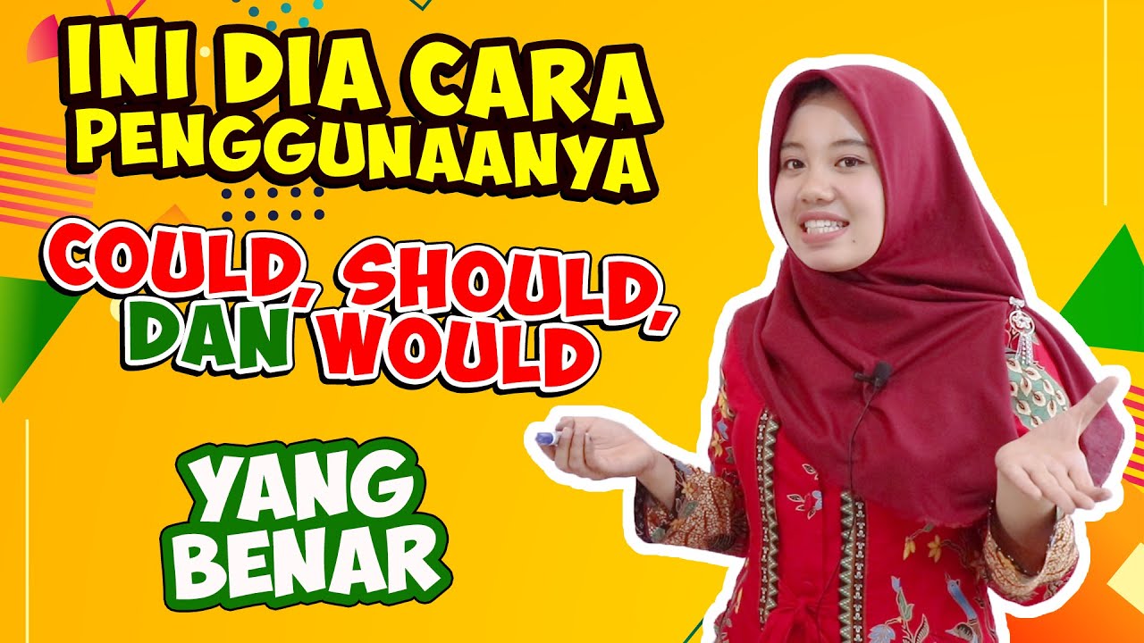 PERBEDAAN PENGGUNAAN SHOULD, COULD DAN WOULD | TEATU with Ms Ervi