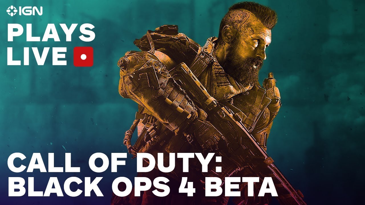Black Ops 4 Beta Gameplay Livestream - IGN Plays Live