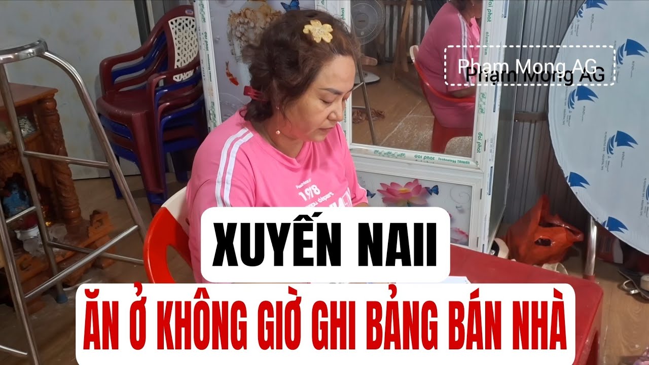 Xuyến Naii ăn ở không giờ ghi bảng bán nhà rồi sao đây #phạmmongag #xuyennaii #emNhư 