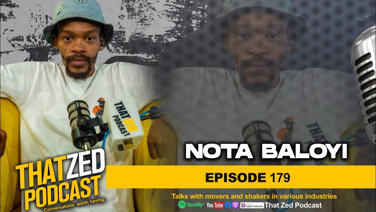 |TZP Ep179| Nota Baloyi on Cassper, Yo Maps; AKA death; Divorce; Prison, etc