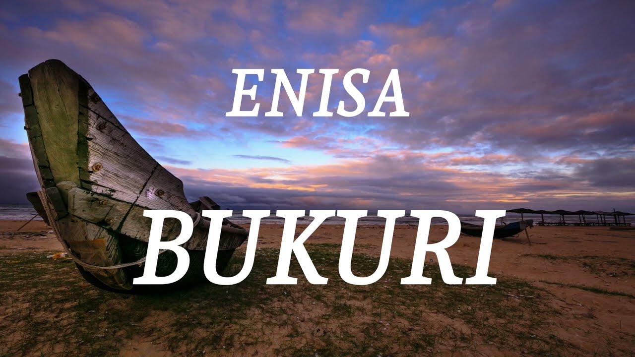 ENISA - BUKURI (lyrics)