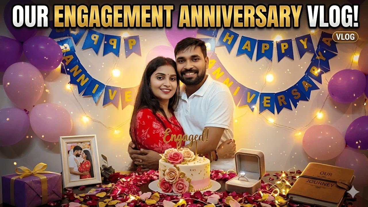 OUR ENGAGEMENT ANNIVERSARY VLOG 💍 | Full Day Celebration, Fun, Masti & Special Moments 