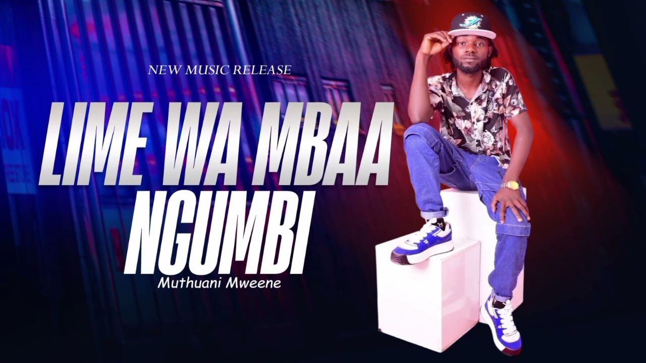 LIME WA MBAA NGUMBI_MUTHUANI MWEENE 