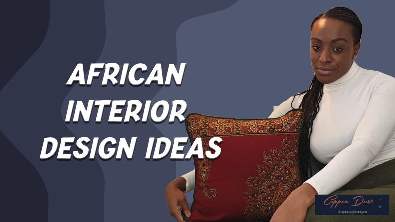 African Interior Design Ideas