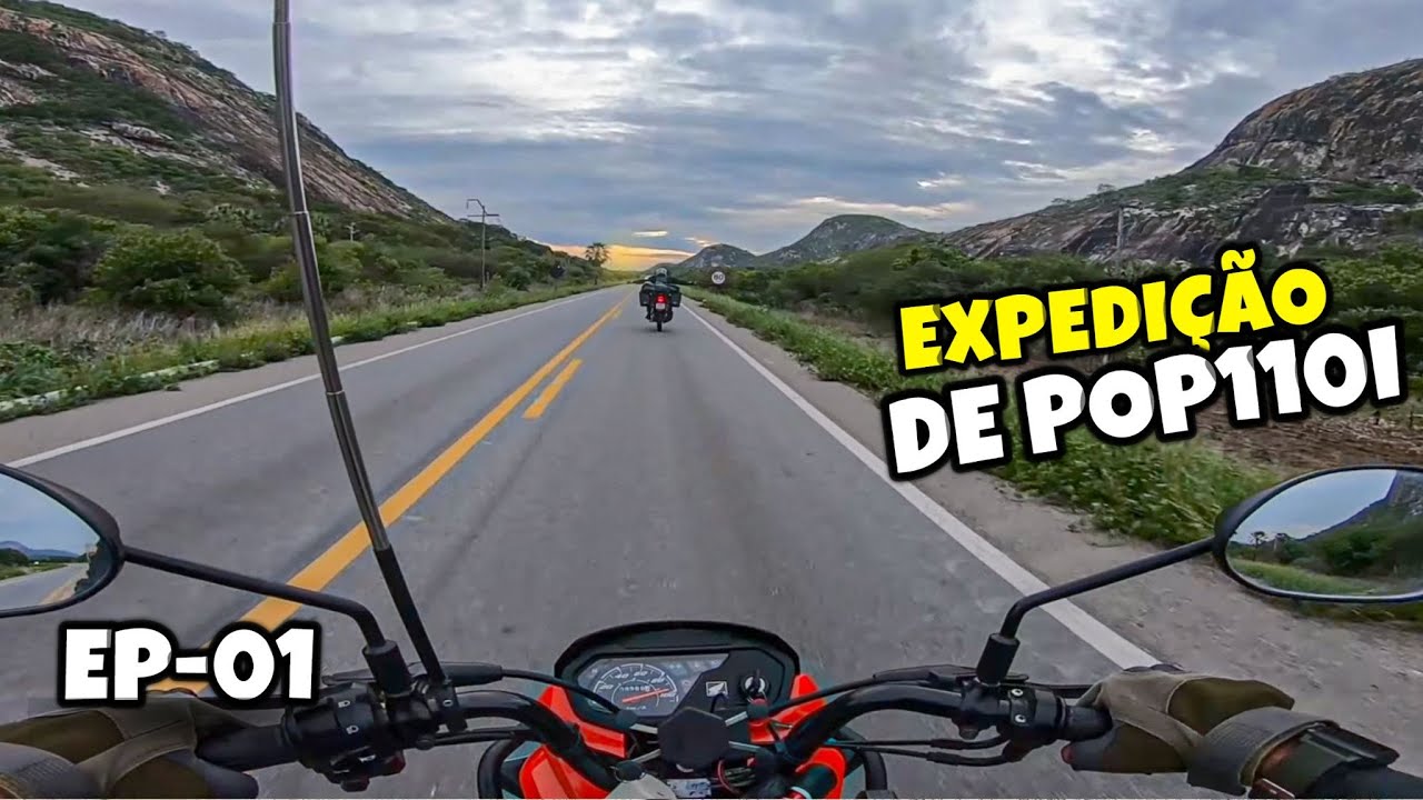 Ep.01| INICIOU NOSSA EXPEDIÇÃO NO NORDESTE DE POP 110i | QUIXADÁ - CE