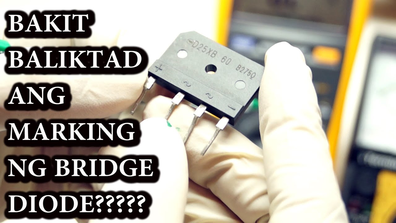 Paano magtest ng DIODE??Bakit baliktad ang pag test ng Bridge Rectifier?