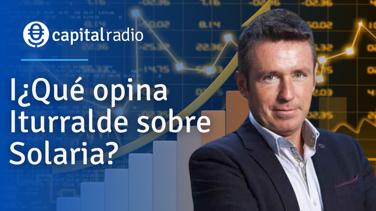 ¿Qué opina Iturralde sobre Solaria?