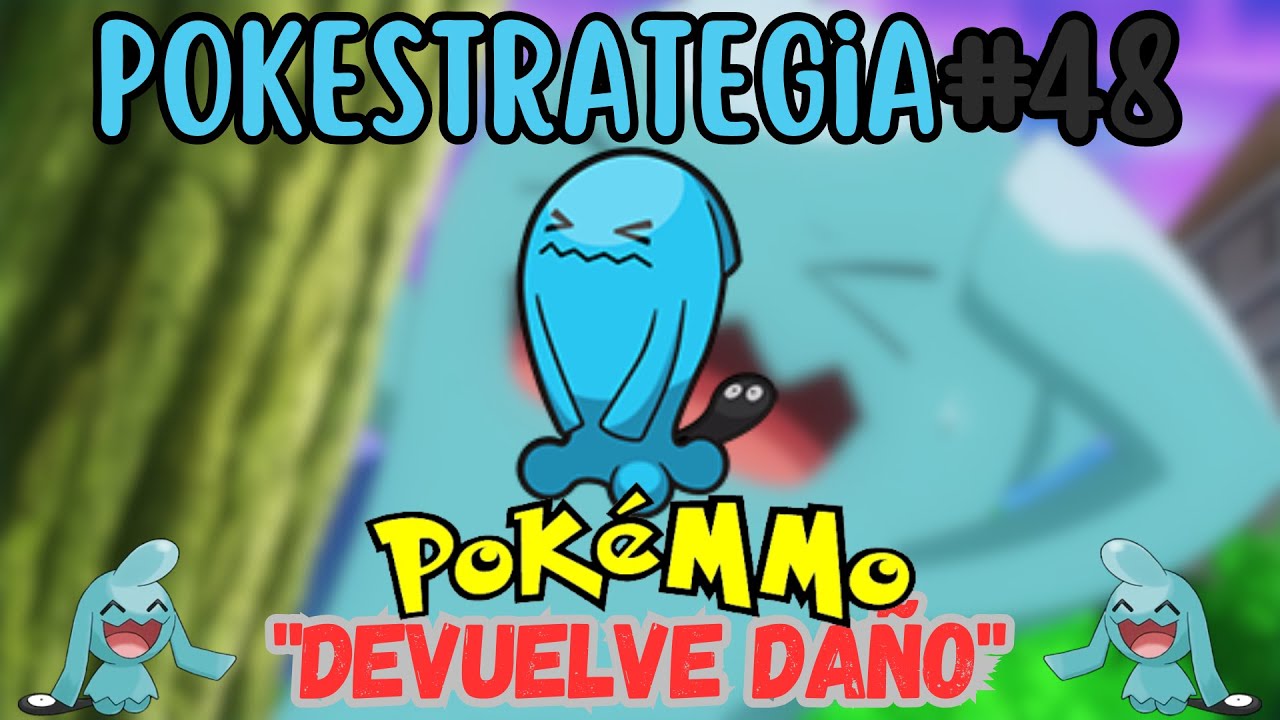 Pokestrategia48 - Estrategia wobbuffet Pokemmo