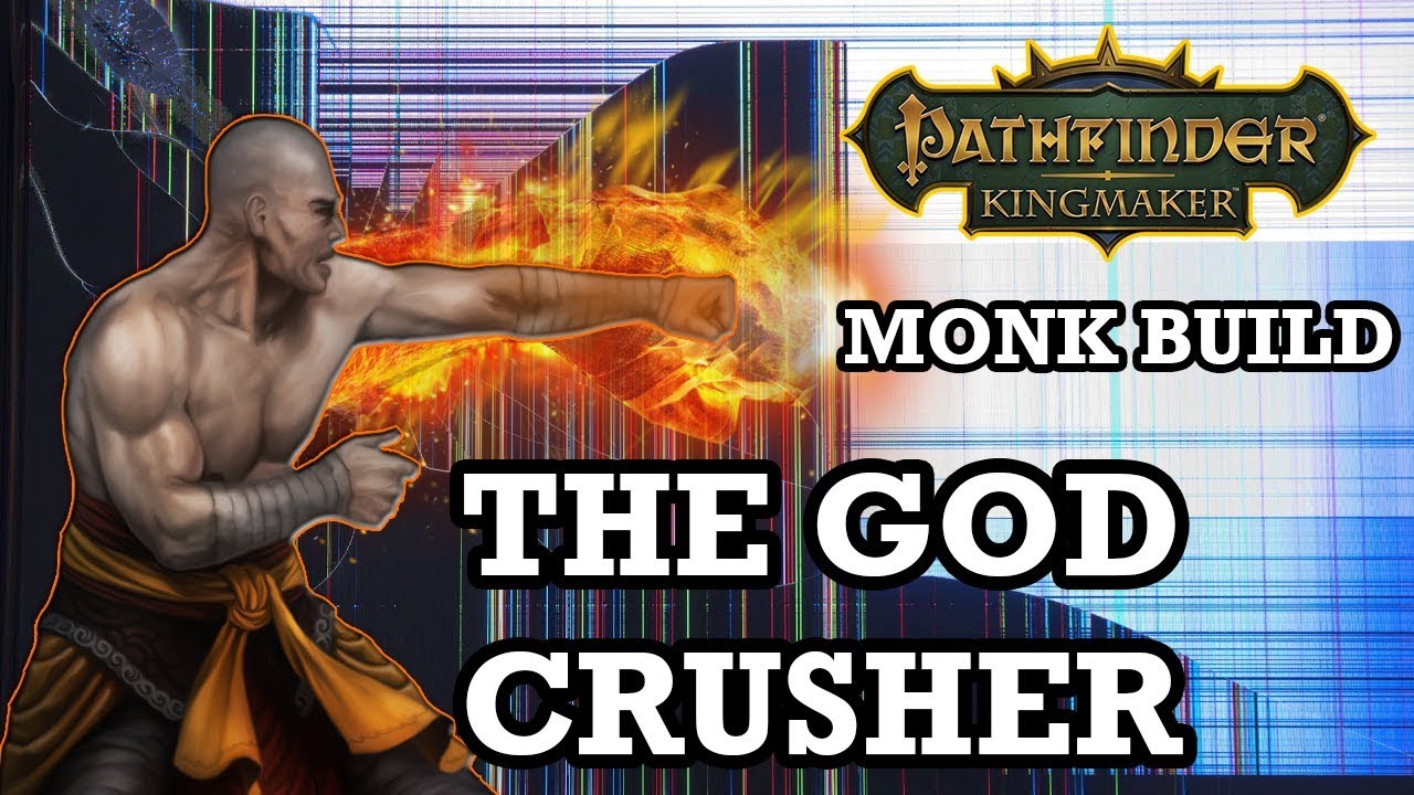 The God Crusher: Ultimate Monk Build | Pathfinder Kingmaker