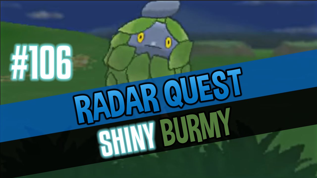 Radar Quest Shiny - 106/120 - Burmy (Wormadam Trash) - 2/4 - (PokeRadar)