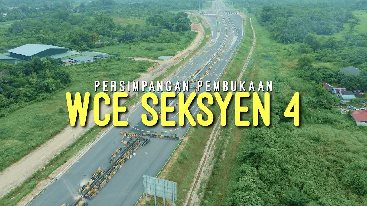 Persimpangan pembukaan WCE seksyen 4