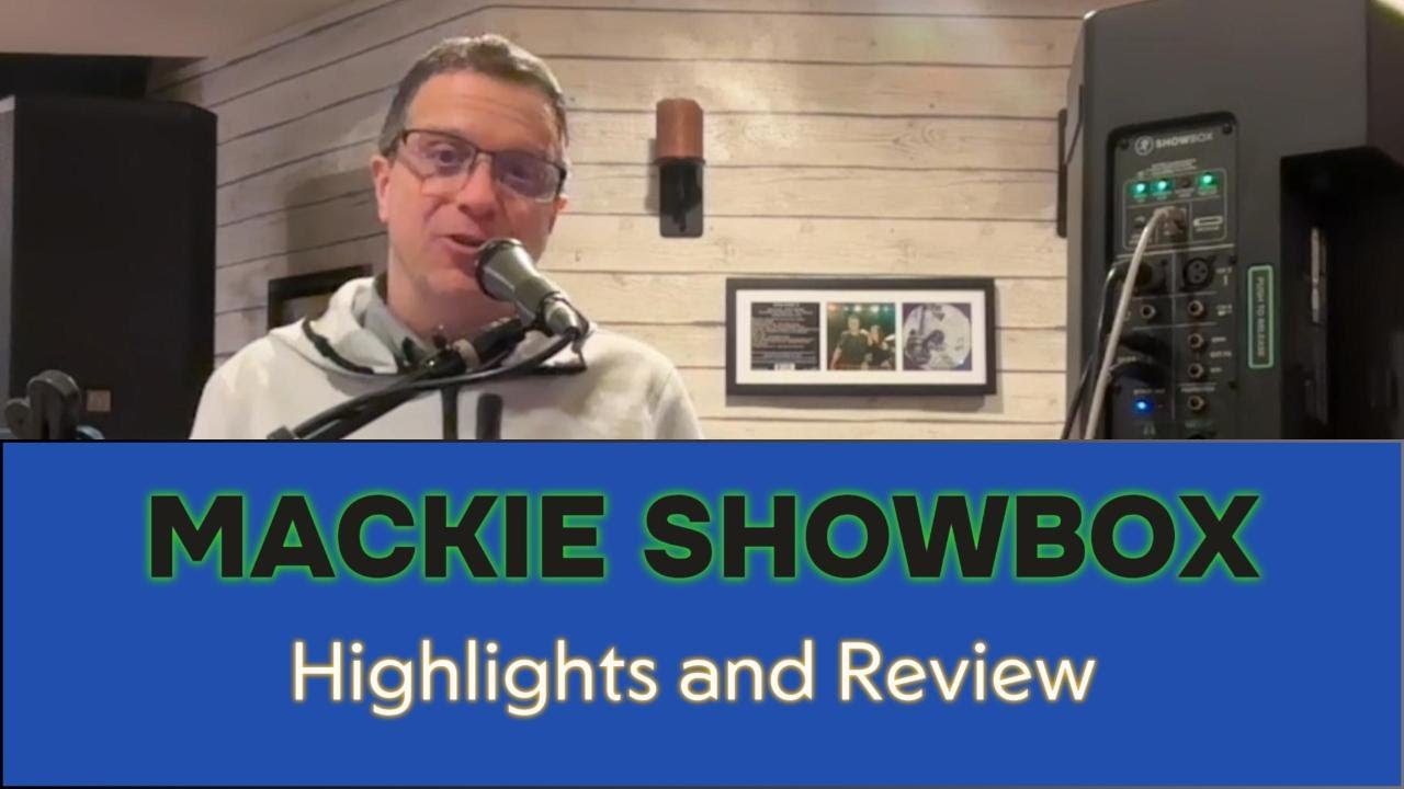 Mackie Showbox Highlights And Review