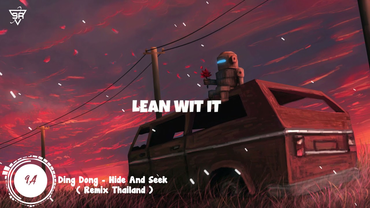 Ding Dong - Hide And Seek ( Remix Thailand )( Lyrics ) | Bản nhạc TikTok đang hot hiện nay | 9AMusic