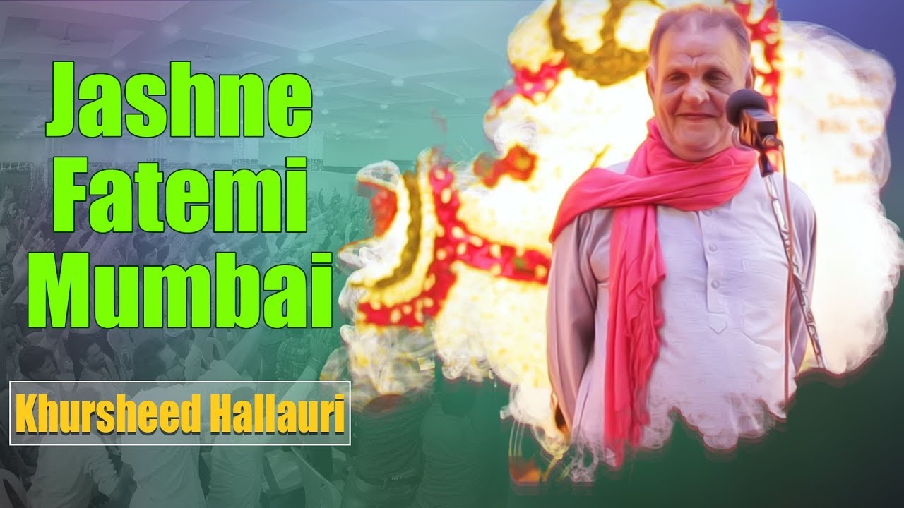 Jashn E Fatemi Qaiser Bagh Hall Mumbai | Khursheed Hallauri (2019)