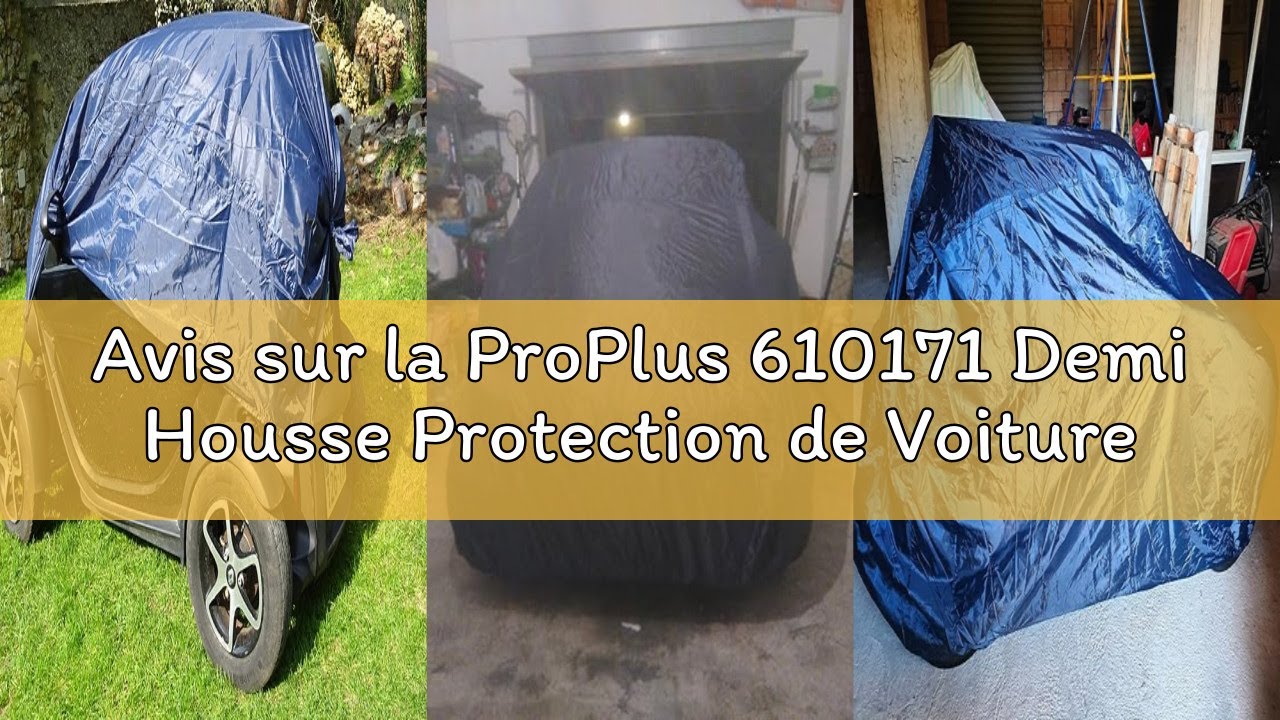 Avis sur la ProPlus 610171 Demi Housse Protection de Voiture Smart, XS Bleu