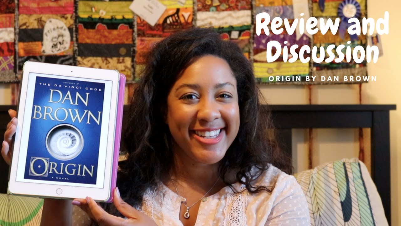 Origin by Dan Brown | Book Review and Discussion!