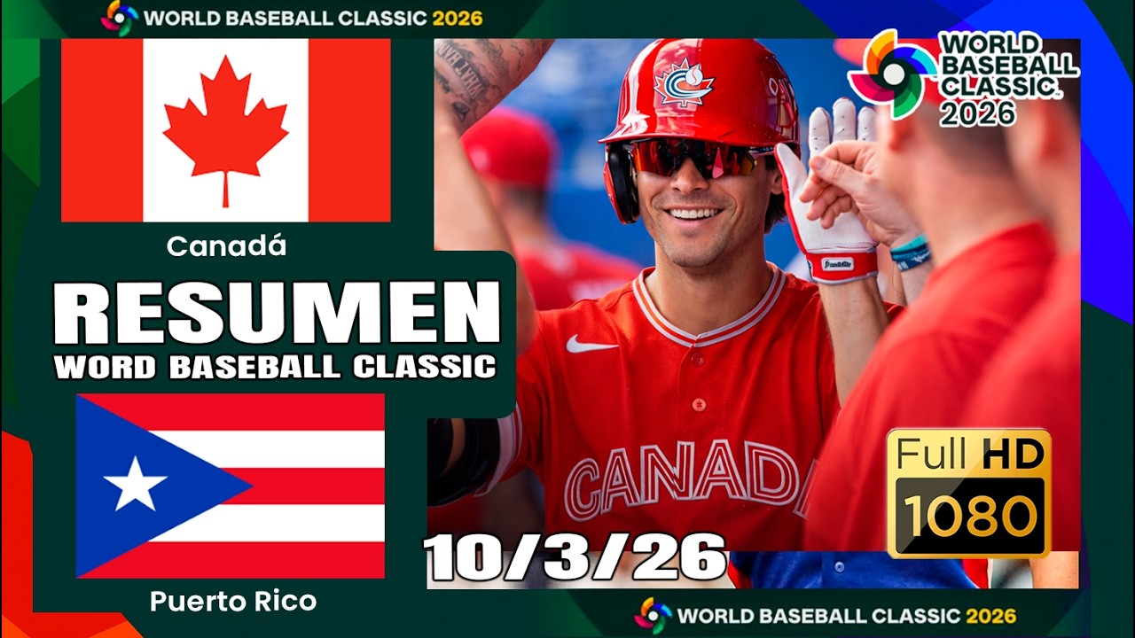Canadá vs Puerto rico  | RESUMEN OFICIAL | Highlights ⚾ | Clásico Mundial de Basseball 2026 10/3/26