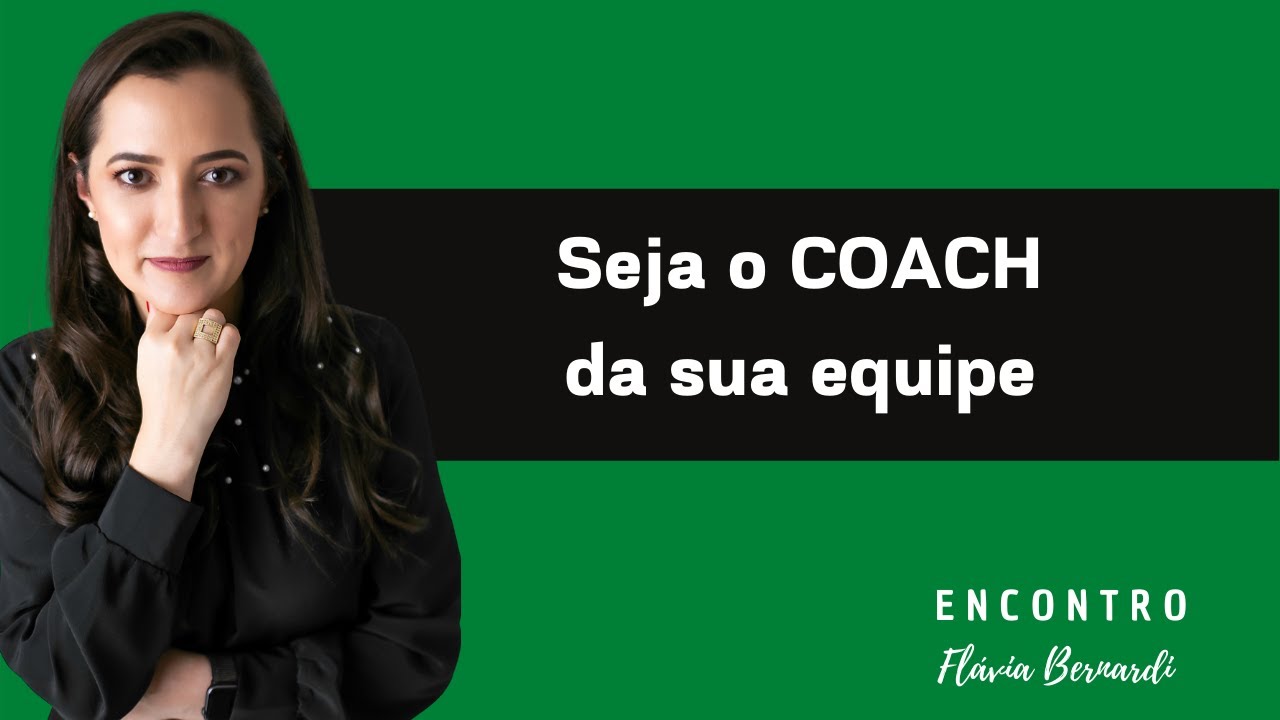 Como se tornar um l&iacute;der coach? | ENCONTRO COM FL&Aacute;VIA BERNARDI | EP #20