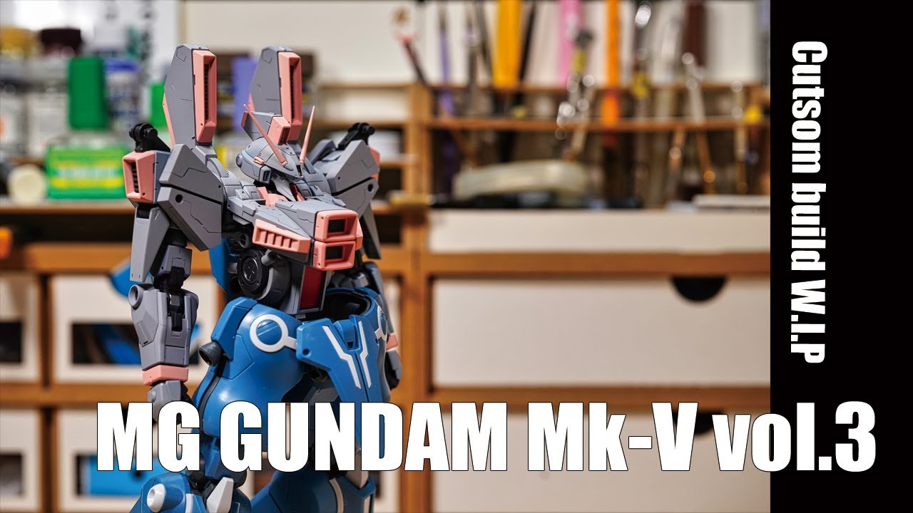 ガンダムMk-V徹底改修vol.3[ガンプラ改造・全塗装] [gunpla custom and allpaint build GUNDAM Mk-V vol.3]EngSub