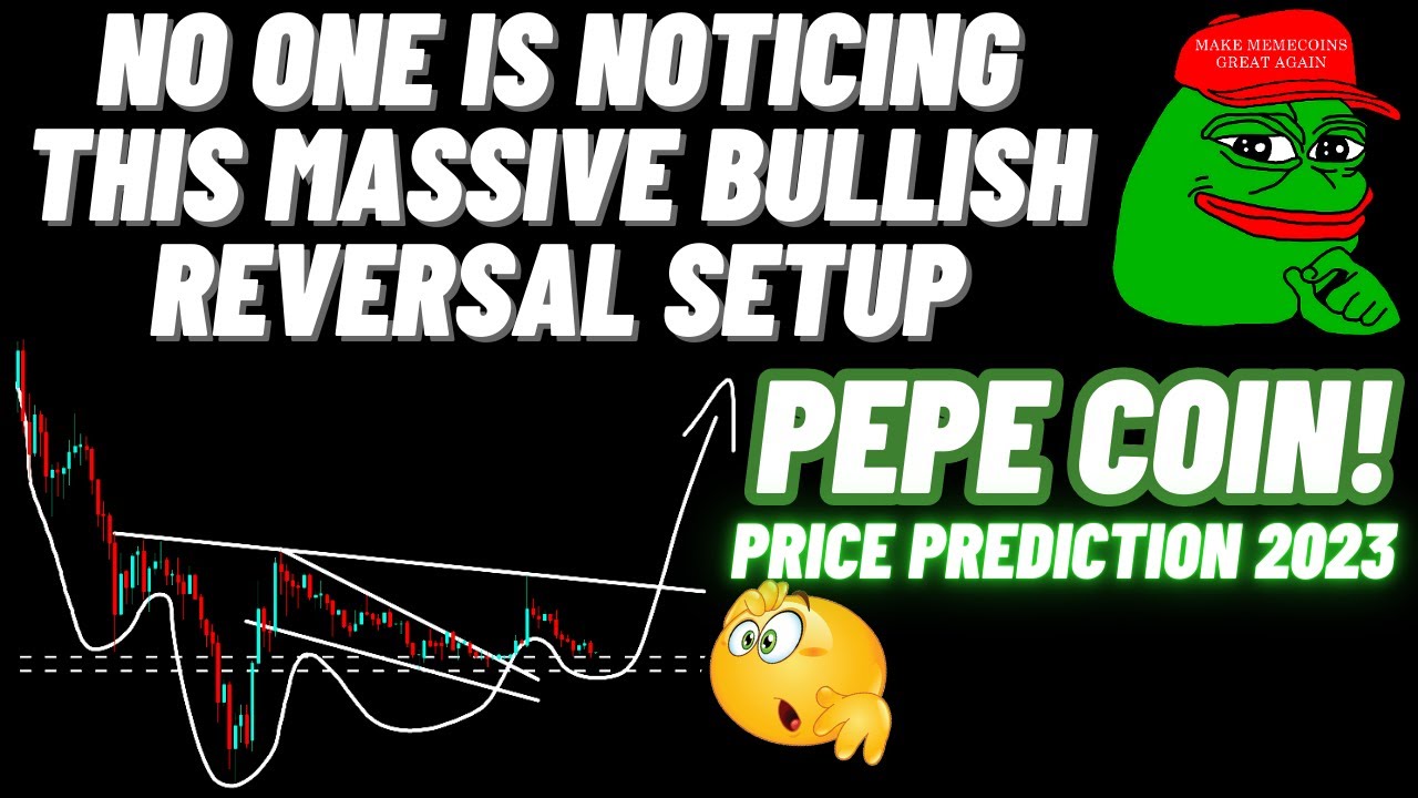 No One Is Noticing This Massive Bullish Reversal Setup Of PEPE COIN | PEPE  Price Prediction 2023