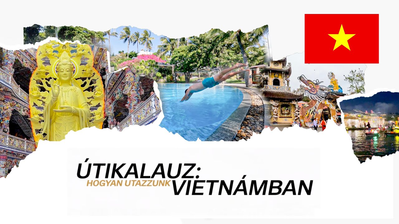 Útikalauz: Hogyan utazzunk Vietnámban! (Alsó-és Közép-Vietnám)