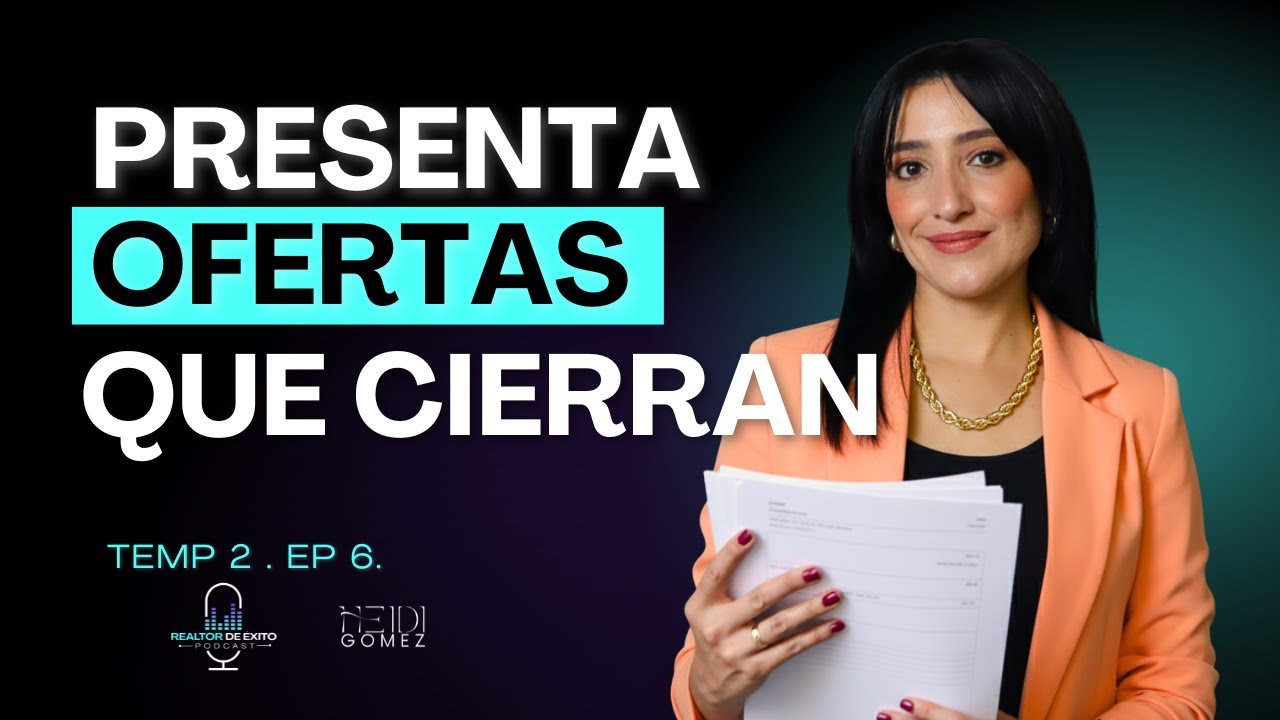 💰💸Agentes inmobiliarios: prepara la oferta antes de presentarla  | Temp 2. Episodio 06