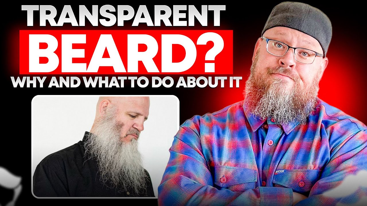 Step by Step Instructions on How to Fix a Transparent Beard