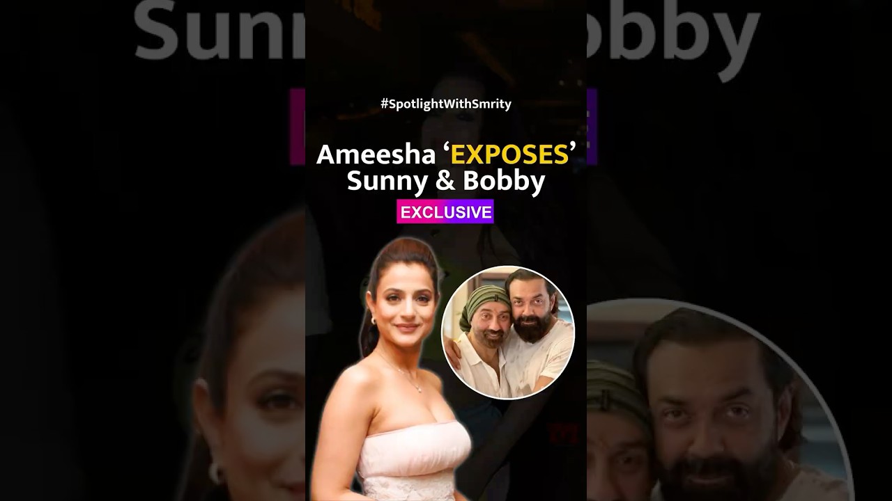 Ameesha Patel reveals how different Sunny Deol and Bobby Deol are, &lsquo;They are my family&rsquo;