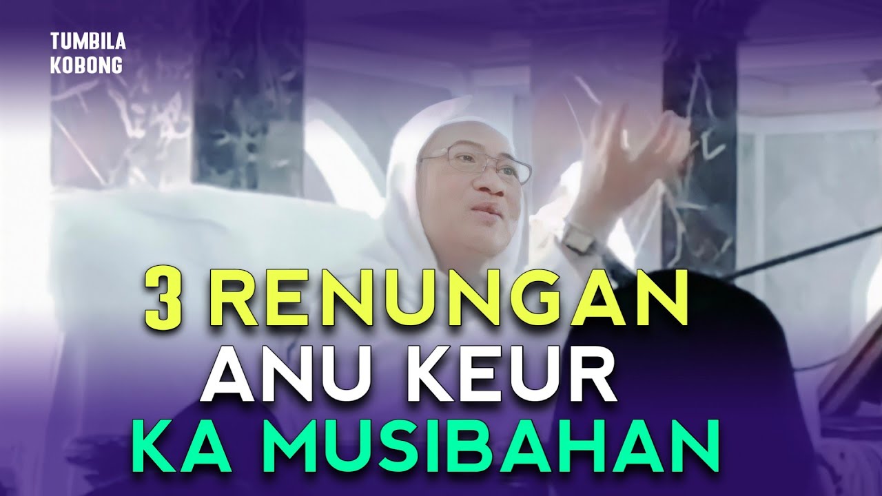 ABUYA UCI 😭 TILU RENUNGAN JALMA ANU KEUR KA MUSIBAHAN