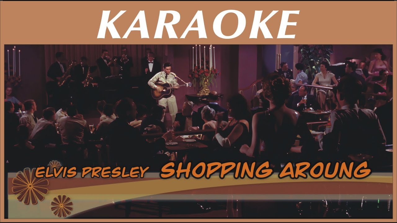 Elvis Presley-Shopping around-(Karaoke)4k50fps
