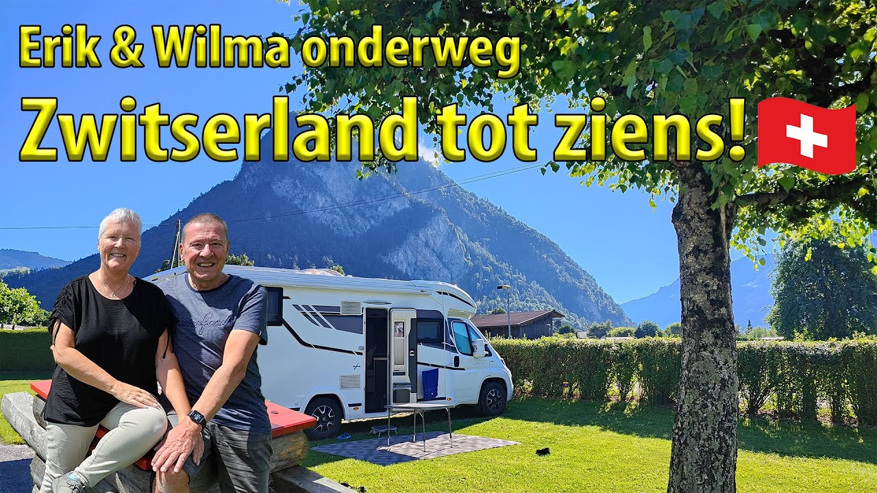 #318 Zwitserland Erik en Wilma Onderweg   Tot ziens Zwitserland