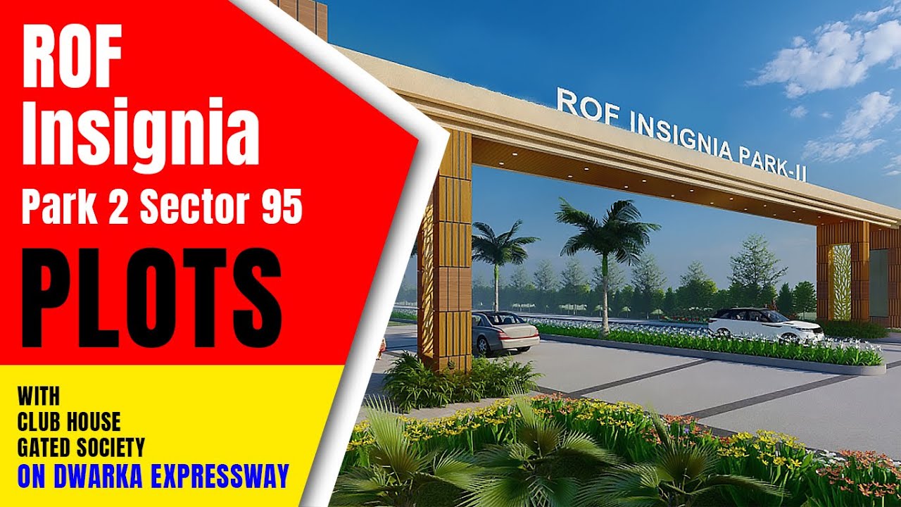 ROF Insignia Park 2 Plots in Sector 95 Gurgaon || Near Dwarka Expressway || Plots in 