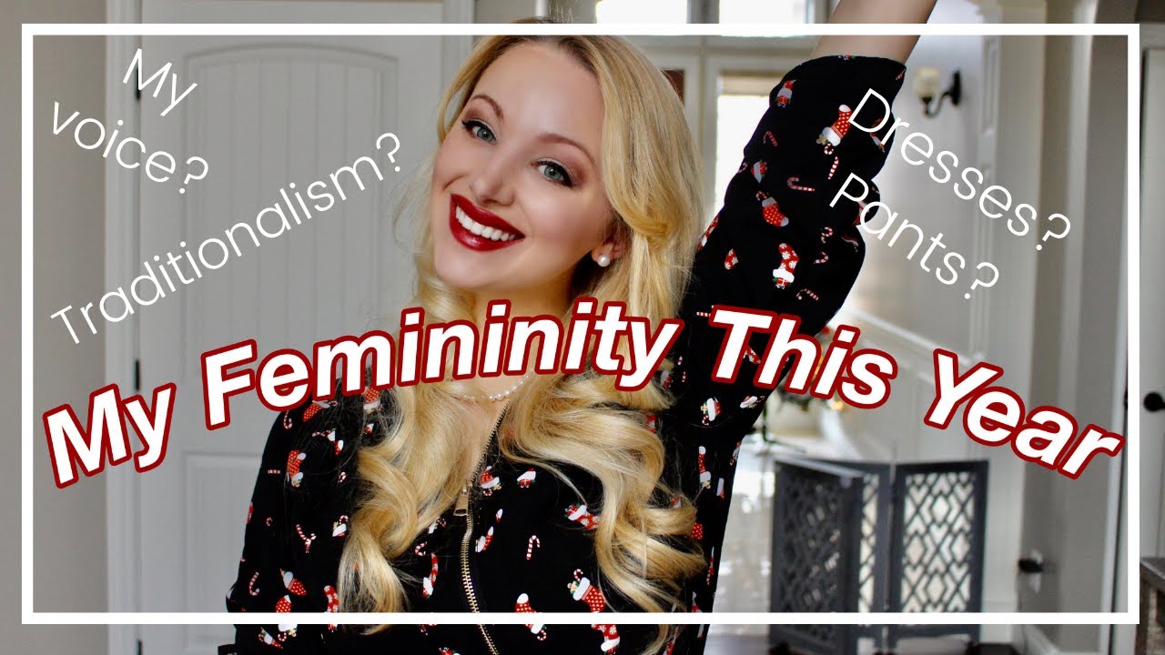 I'VE CHANGED: How my FEMININITY has Grown This Year