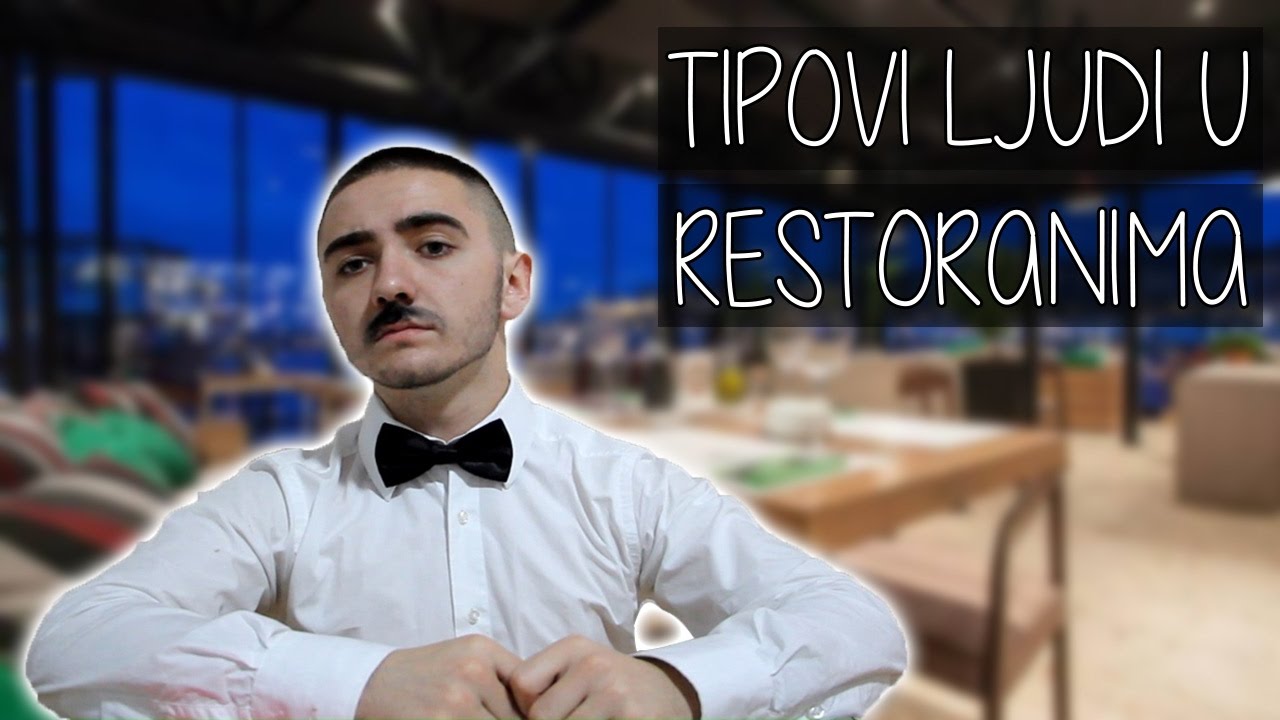 POZOVI GAZDU! | TIPOVI LJUDI U RESTORANIMA