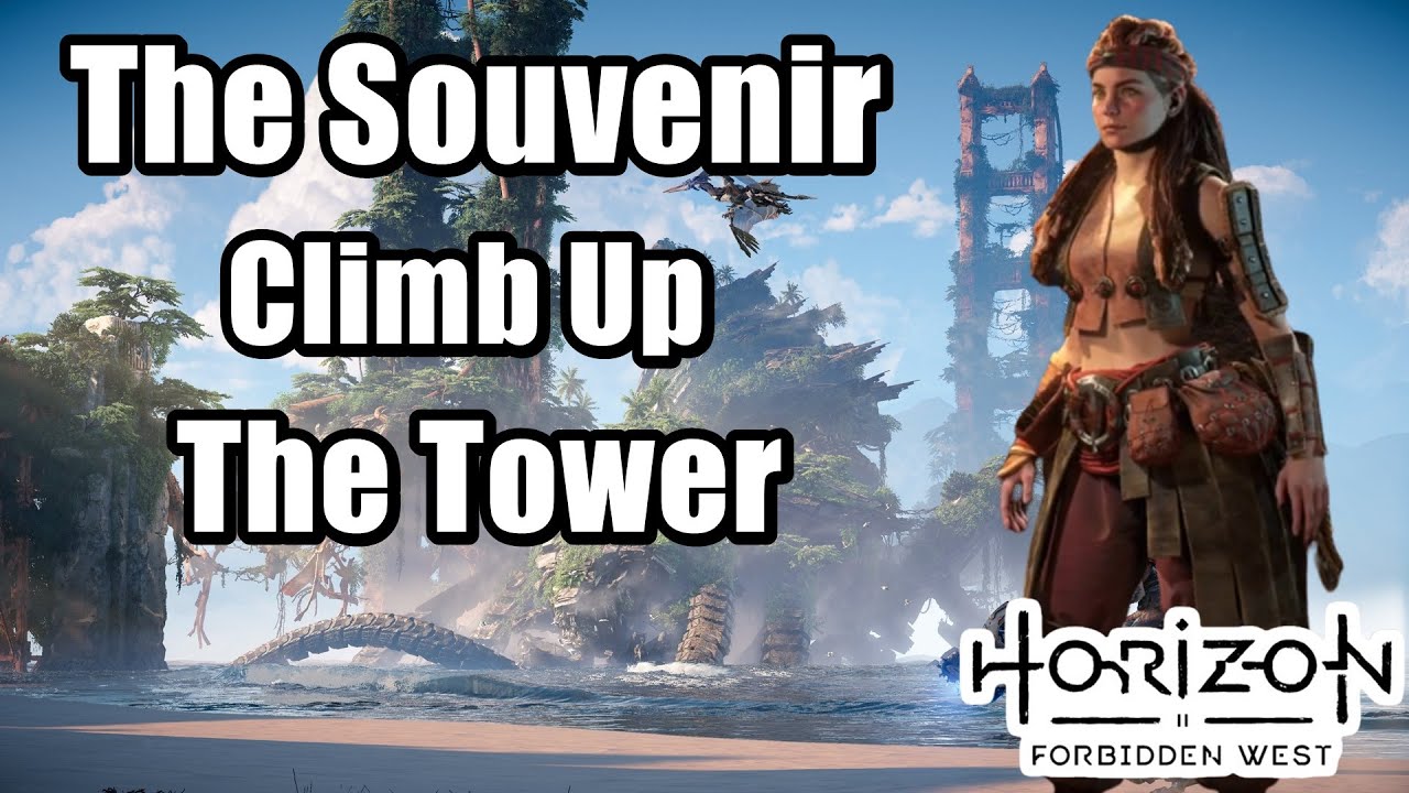 Horizon Forbidden West The Souvenir - Climb Up The Tower