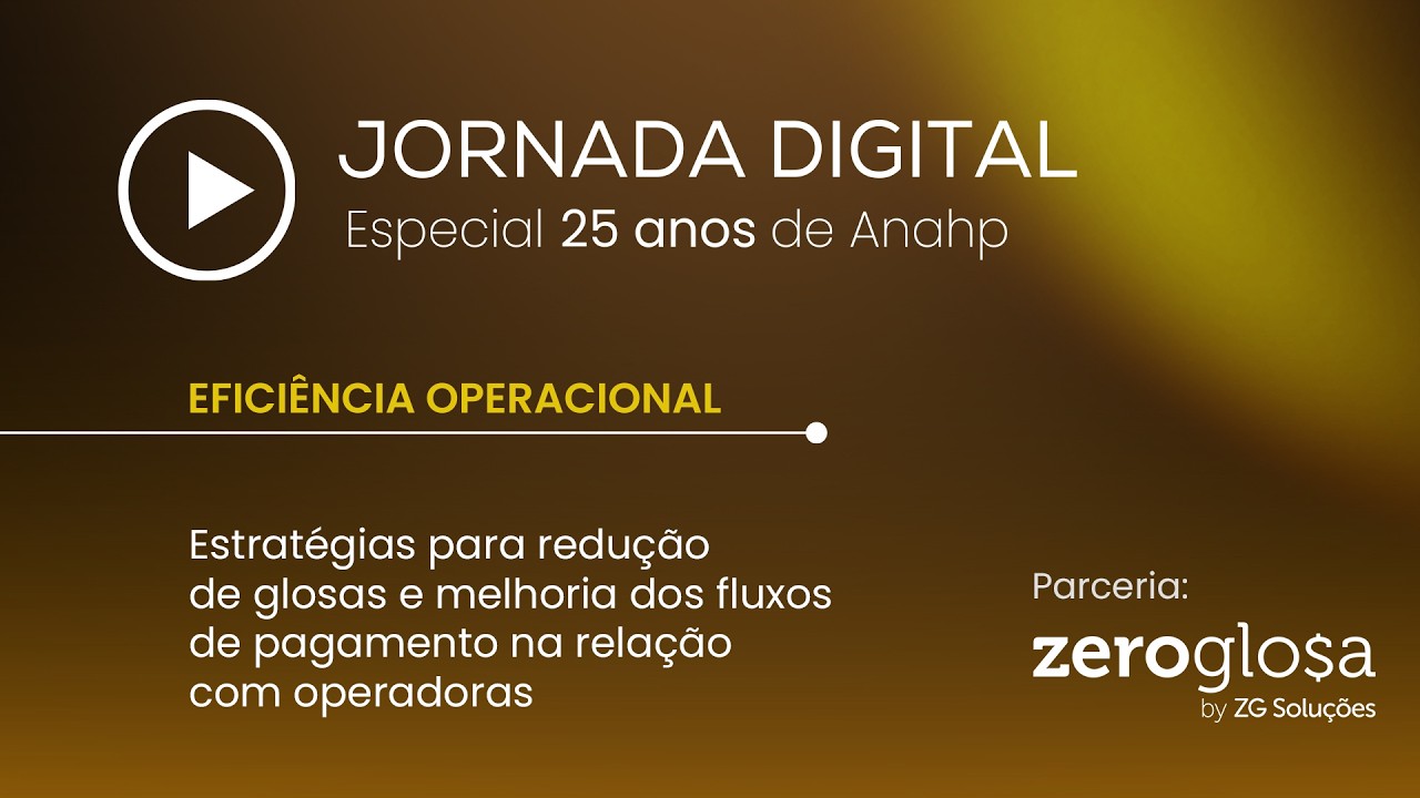 Jornada Digital | Estratégias para reduzir glosas e melhorar fluxos de pagamento com operadoras