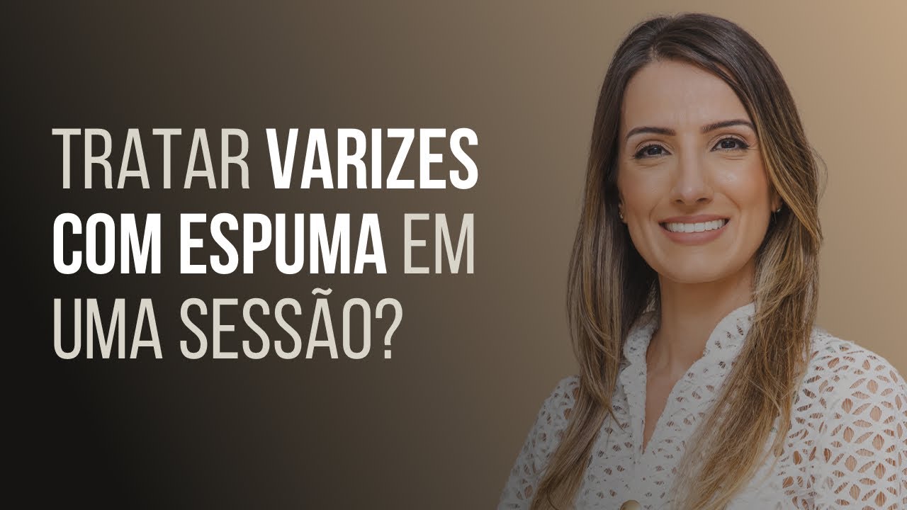 D&aacute; pra fazer todo o tratamento de varizes com espuma de uma vez s&oacute;?
