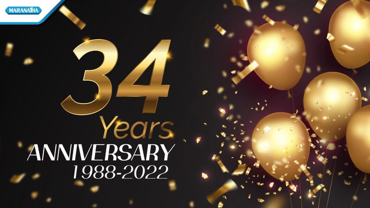 34 Years ANNIVERSARY MARANATHA 1988-2022